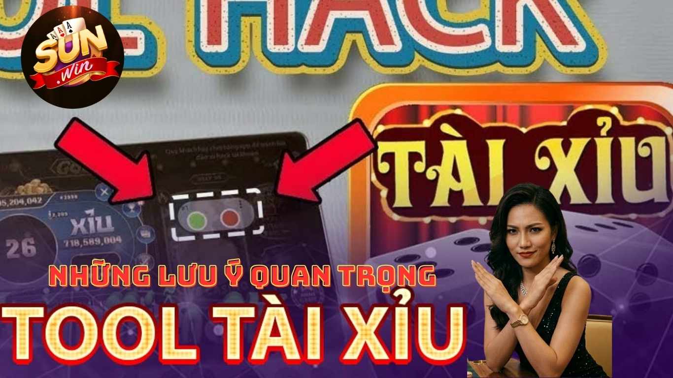 Lưu ý quan trọng khi sử dụng tool hack tài xỉu Sunwin