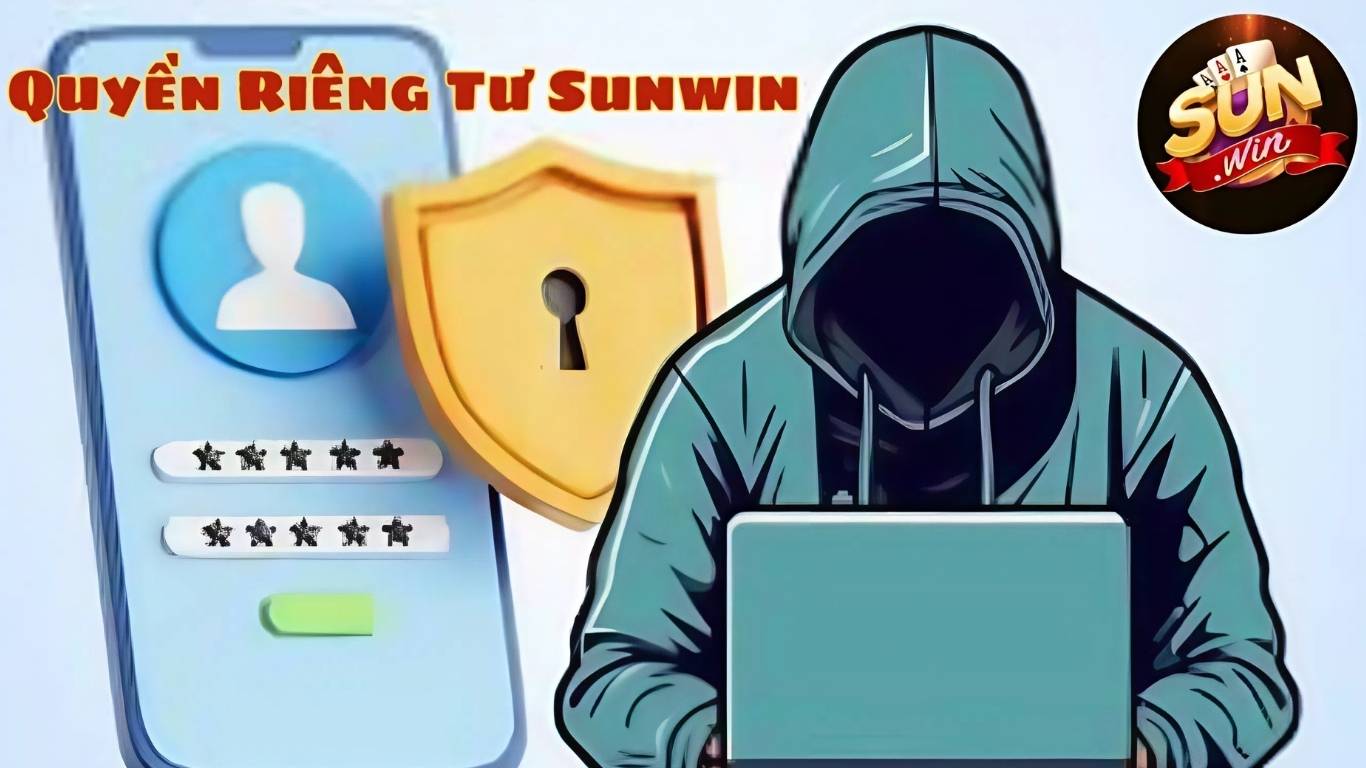Nội dung chi tiết về quyền riêng tư Sunwin