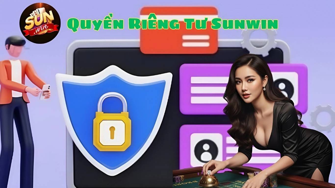 Quyền riêng tư Sunwin là gì?